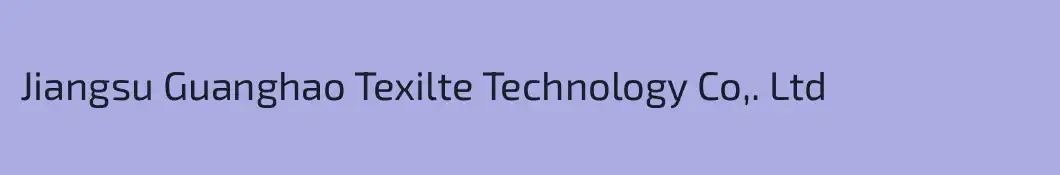 Jiangsu Guanghao Texilte Technology Co,. Ltd